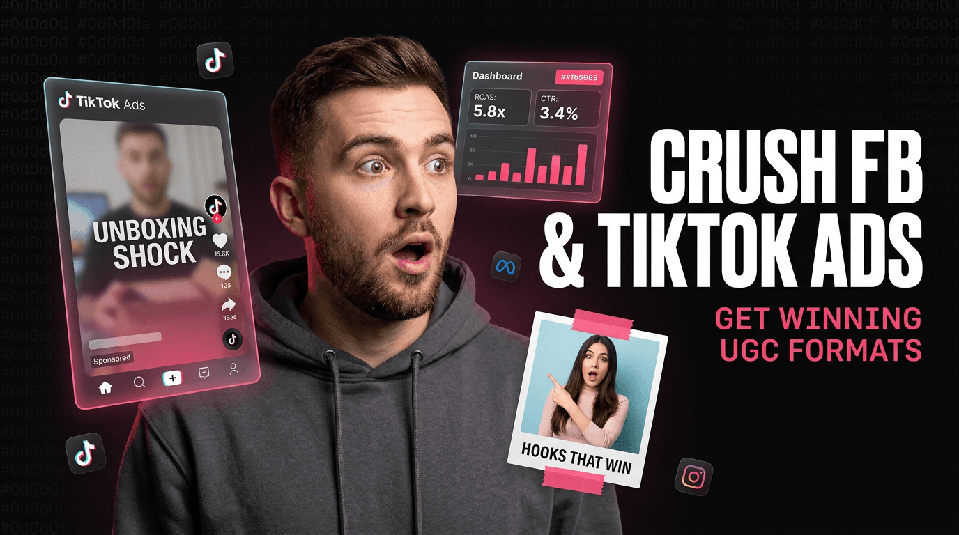 UGC pour Facebook Ads et TikTok Ads : bonnes pratiques et formats gagnants